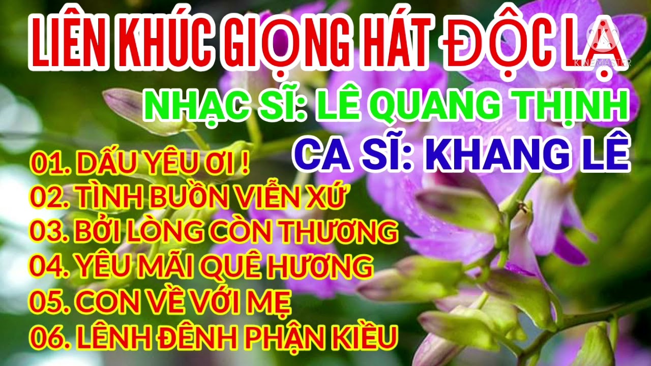 LIÊN KHÚC ĐỘC LẠ [DẤU YÊU ƠI!] II CA SĨ KHANG LÊ [HOT TIKTOK] II LÊ QUANG THỊNH.