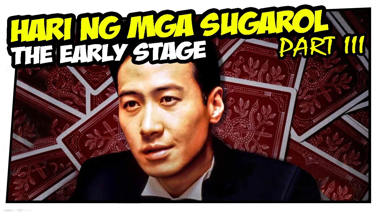 Hari ng mga Sugarol Part 3 - The Early Stage (Tagalog Dubbed) ᴴᴰ┃Movie 2022 #003