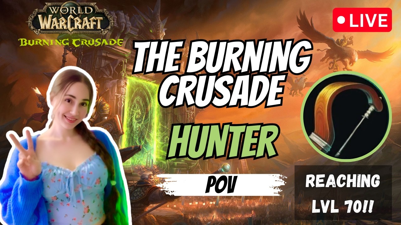 🧡World of Warcraft TBC - MAX LVL 70 TODAY!!🧡| HUNTER POV | TBC Classic Anniversary | Dreamscythe