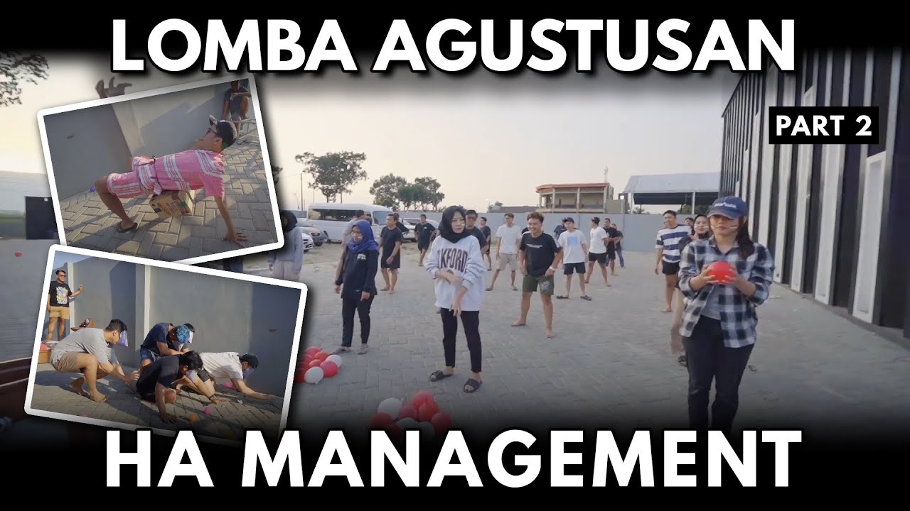 HA MANAGEMENT LOMBA AGUSTUSAN | HUT RI KE-79 | PART 2