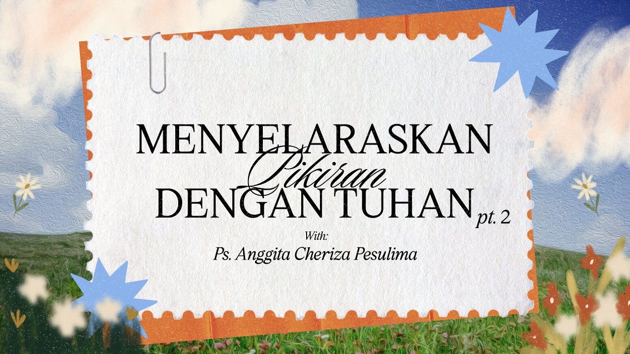 GROW IN WORDS | 'HIKMAT' SERIES | Menyelaraskan Pikiran dengan Tuhan Part 2 | Ps. Zsazsa