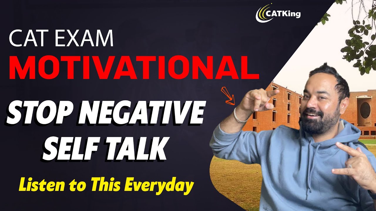 CAT Exam Motivational Video | Stop Negative Self Talk - Listen to This Everyday