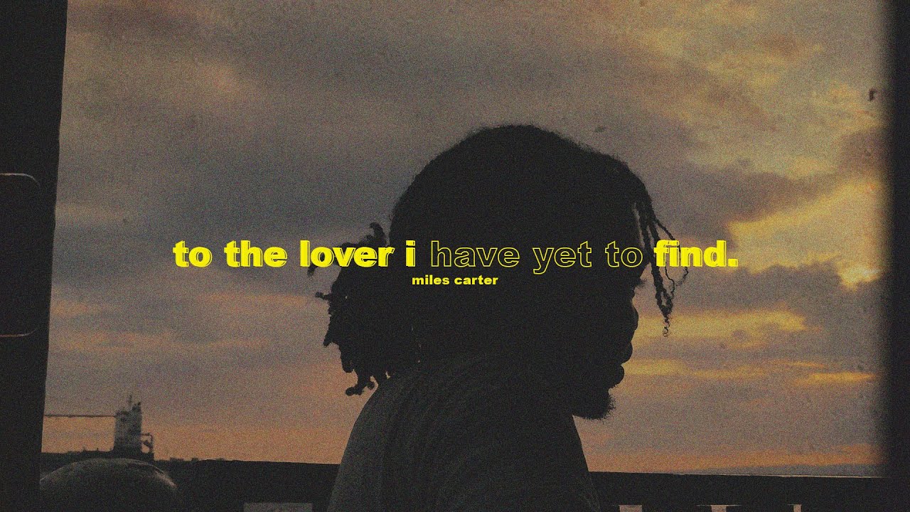 To the lover I have yet to find