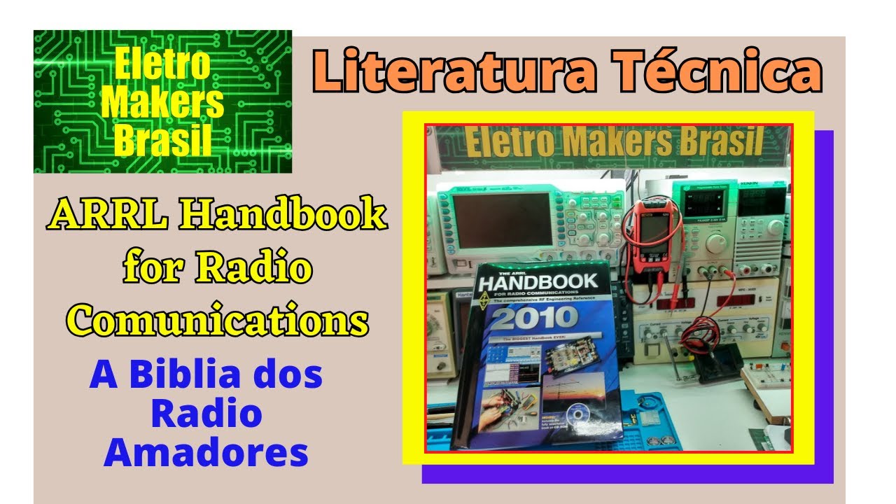 Literatura Técnica 019 - “Um Livro que Procurei Muito - ARRL Handbook for Radio Comunications”