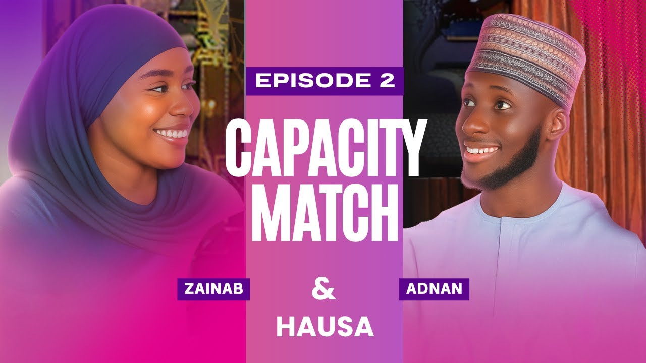 CAPACITY MATCH EPISODE 3 [HAUSA]
