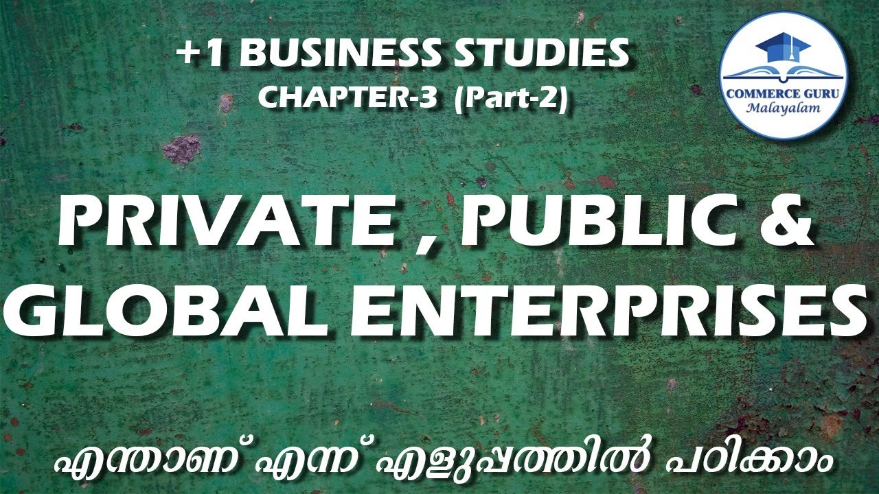 Plus one Business Studies Chapter 3(part 2)/Private, Public and Global Enterprises/in Malayalam