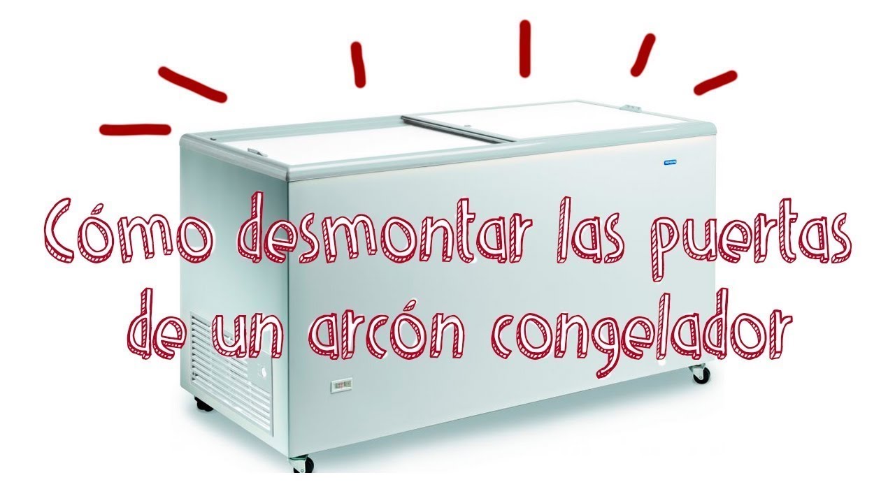 Quitar puertas de un arcón congelador | Todocarritos