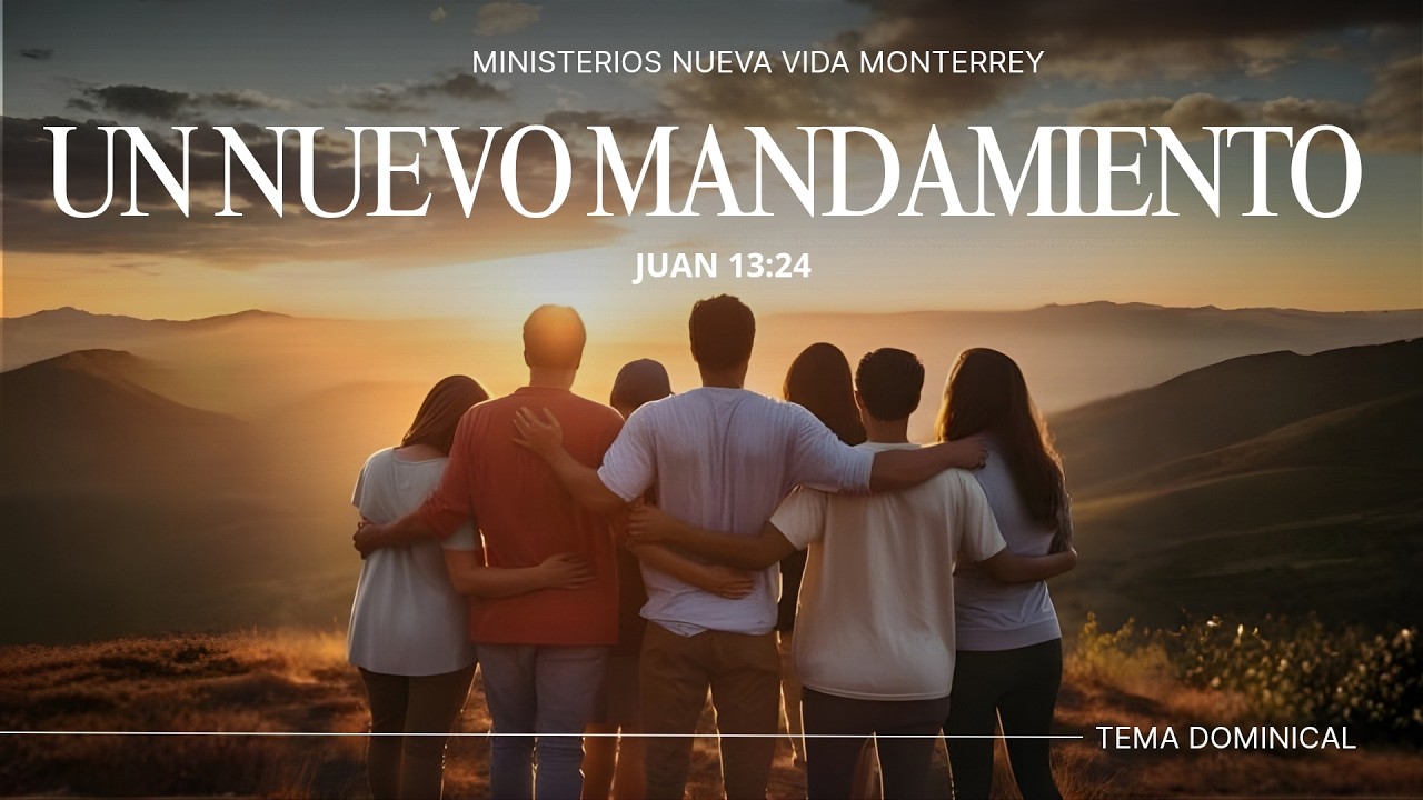 Serie: El perfecto amor de Dios | Un nuevo mandamiento