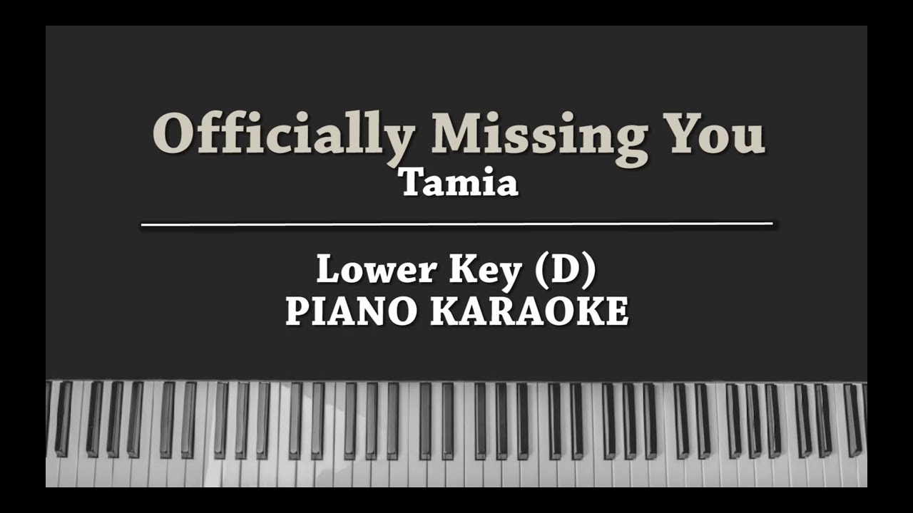 Officially Missing You (LOWER KEY PIANO KARAOKE) Tamia with Lyrics
