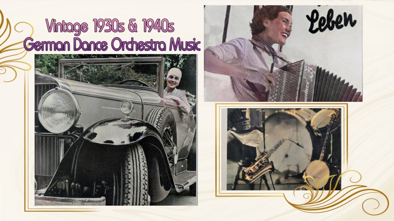 Vintage German Dance Orchestra Music From Berlin Of The 1930s & 1940s