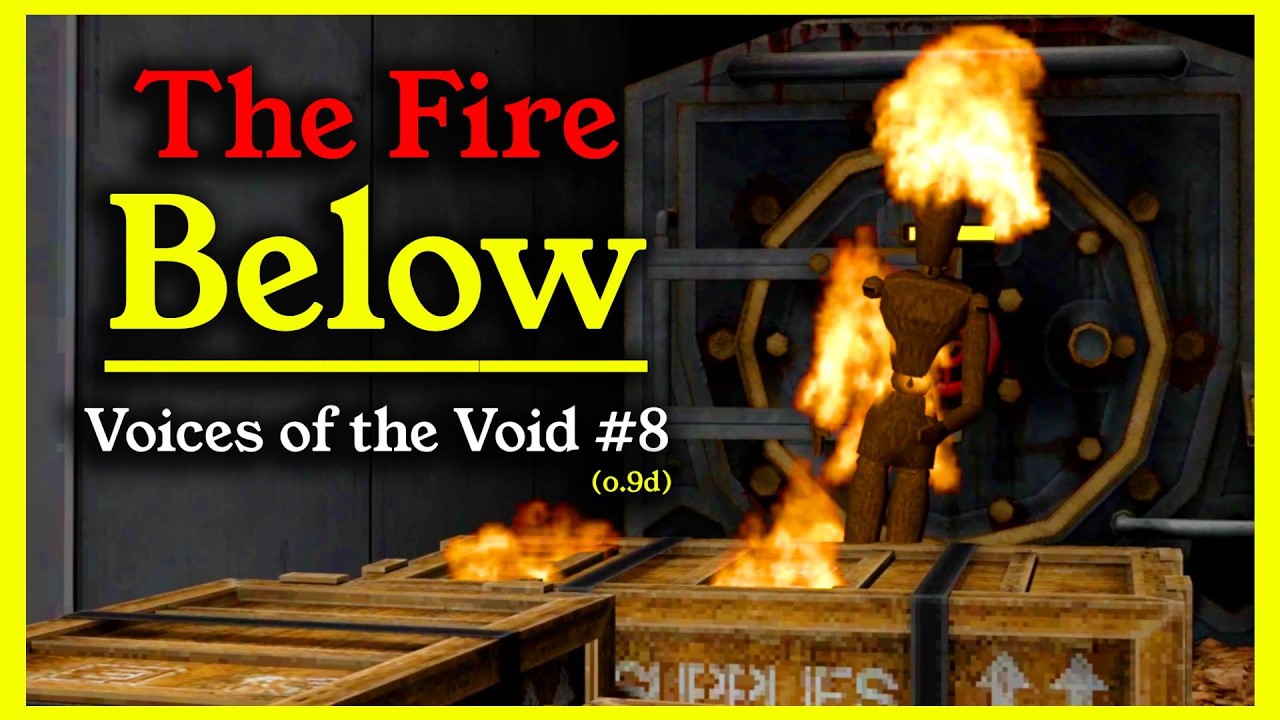 The Fire Below | Voices of the Void 0.9d #8