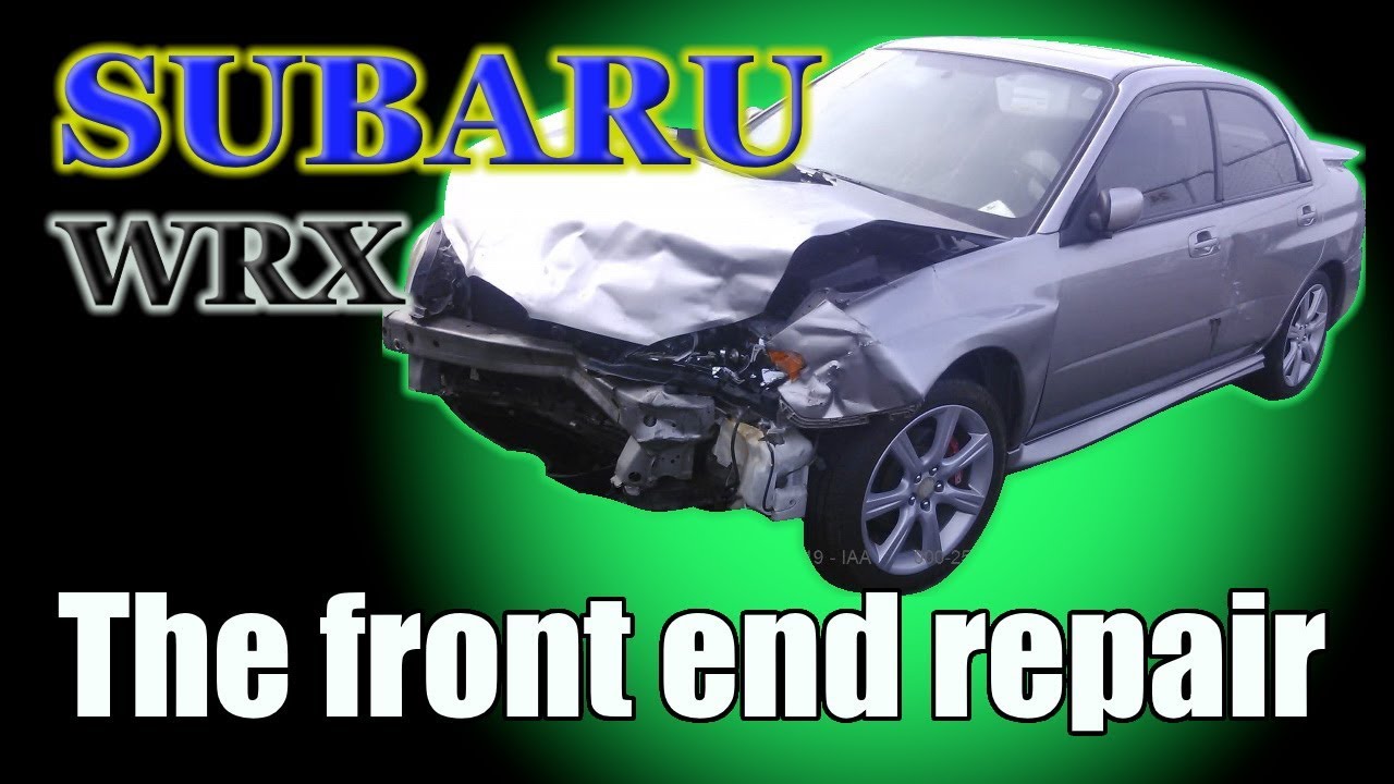 Subaru WRX. The front end repair.