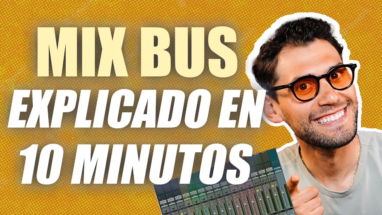 Te EXPLICO el MIX BUS en 10 MINUTOS