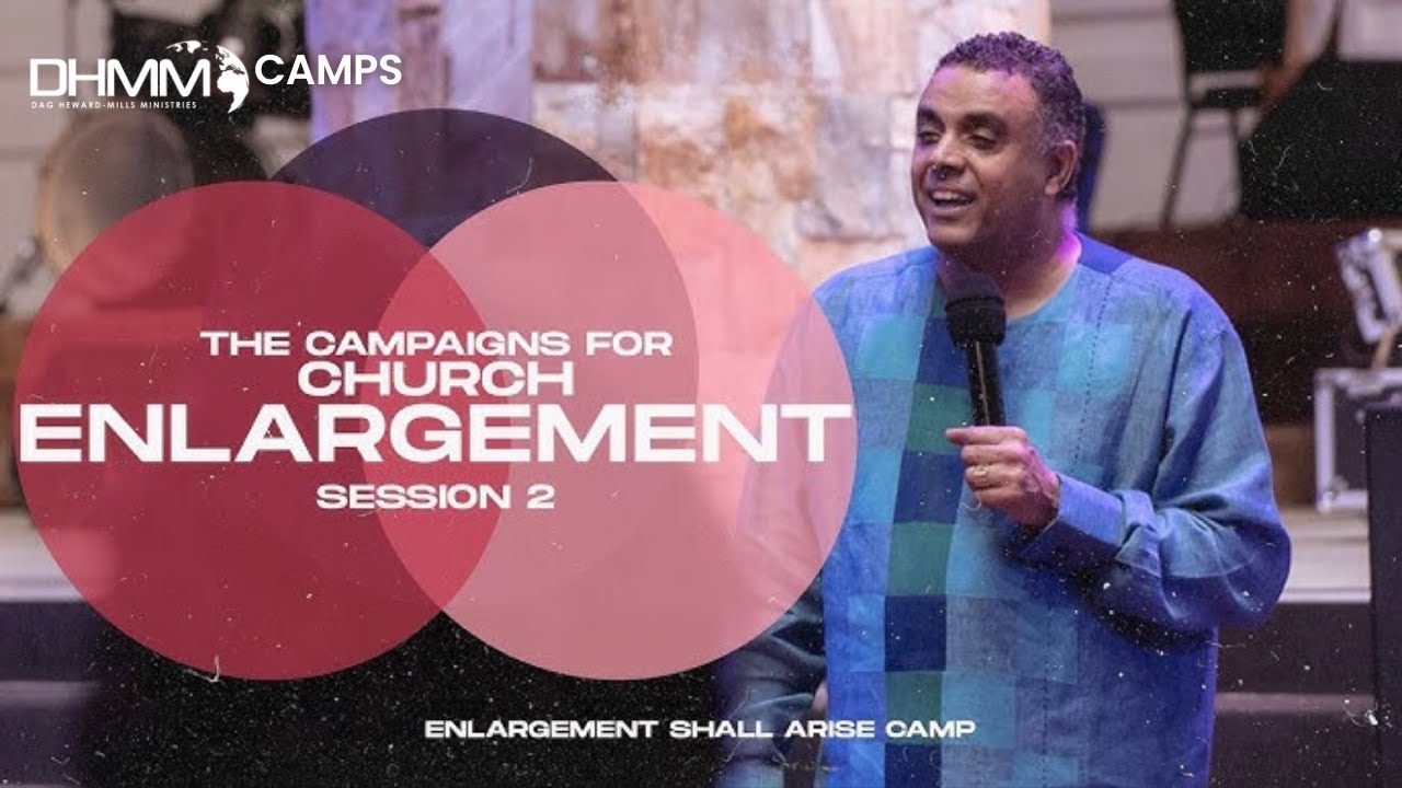 THE CAMPAIGNS FOR CHURCH ENLARGEMENT | MAMPONG, GHANA | DAG HEWARD-MILLS | 2023