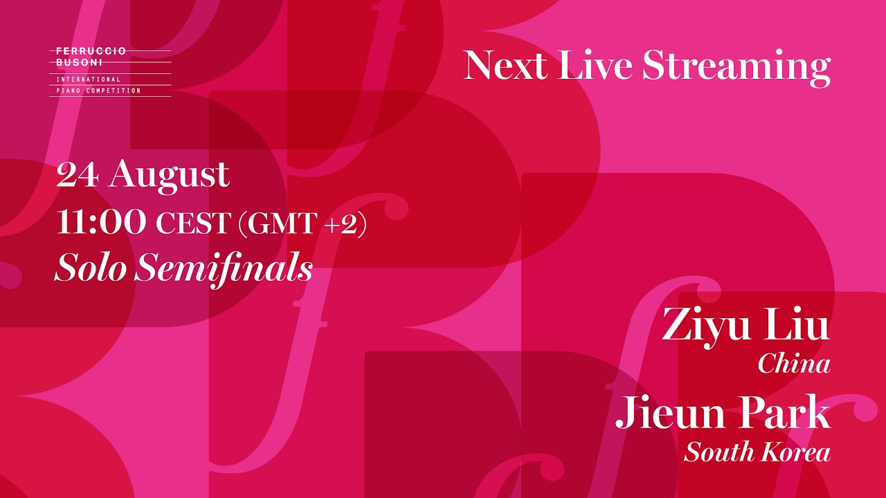 Semifinals - Ferruccio Busoni Piano Competition