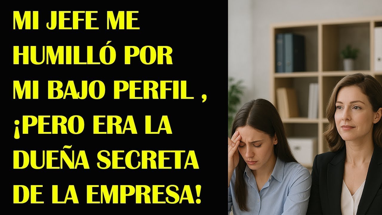 Mi Jefe Me Humilló por Mi  Bajo Perfil , ¡Pero Era la Dueña Secreta de la Empresa!