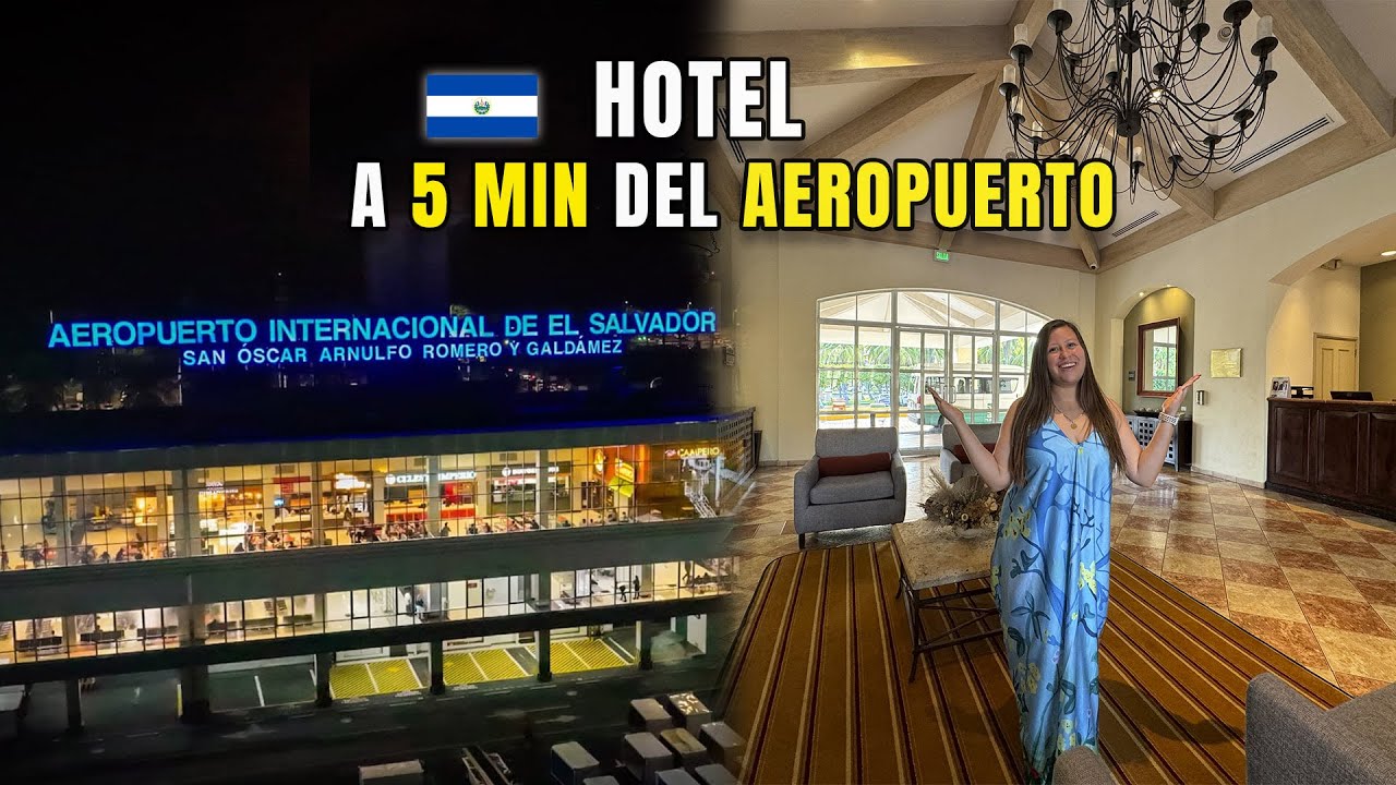EL MEJOR HOTEL CERCA DEL AEROPUERTO DE EL SALVADOR 🇸🇻
