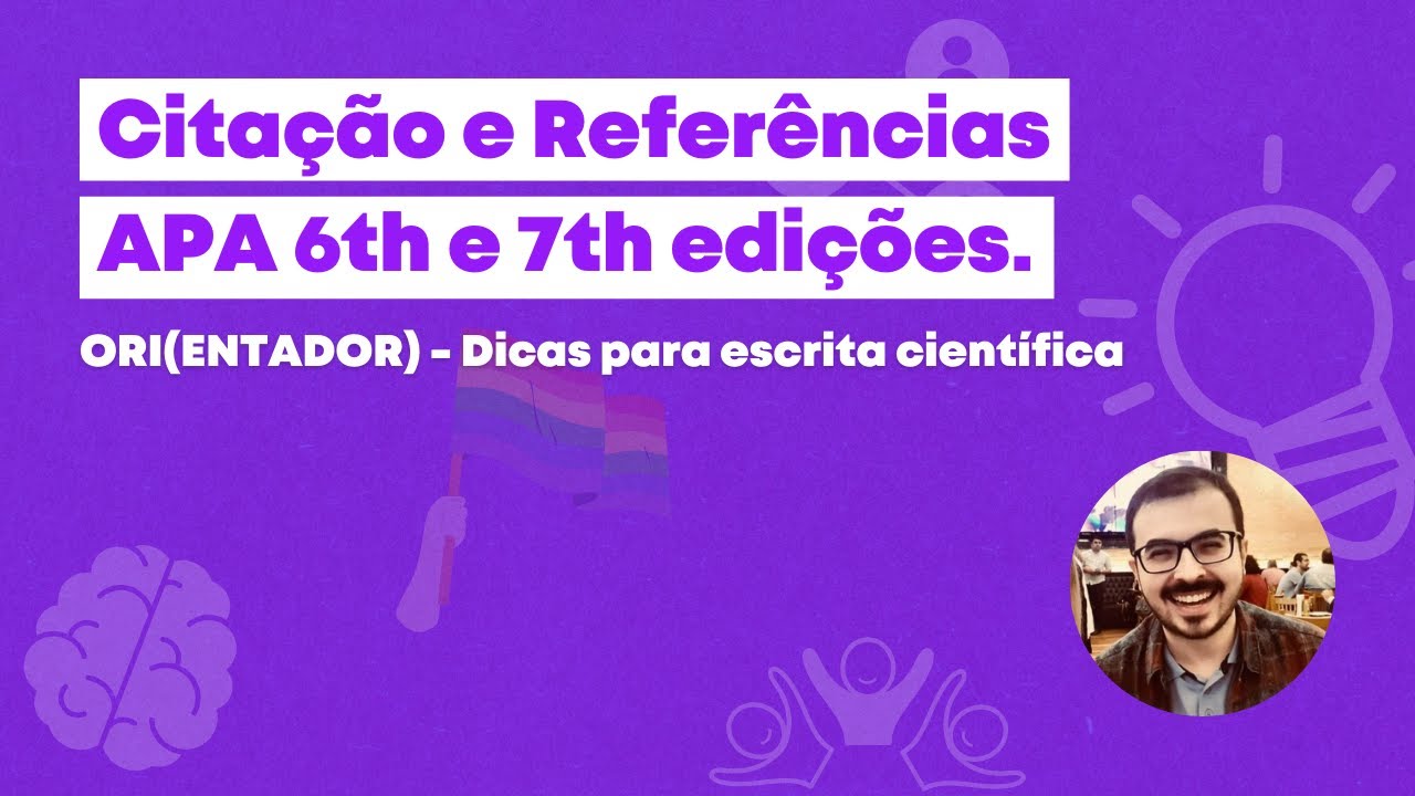 Dicas para escrita científica - Citação e Referências APA 6th e 7th edições - FALA ORI #09