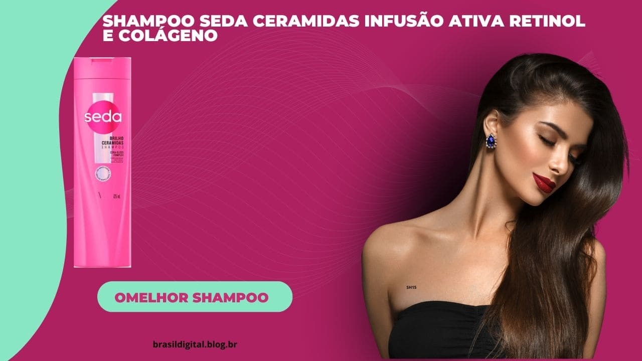 Shampoo Seda Ceramidas Infusão Ativa Retinol e Colágeno