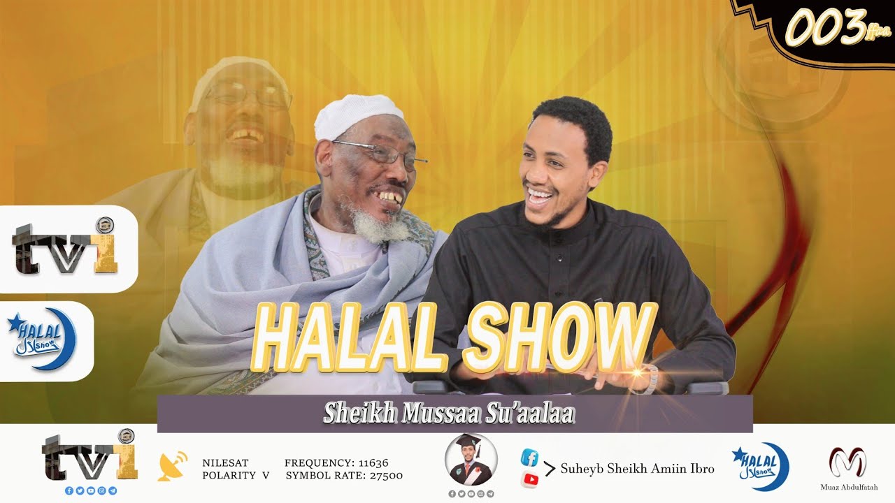 Halal Show [ Sheikh Muussaa su'aalaa] Hoggu 5nin hidhame 