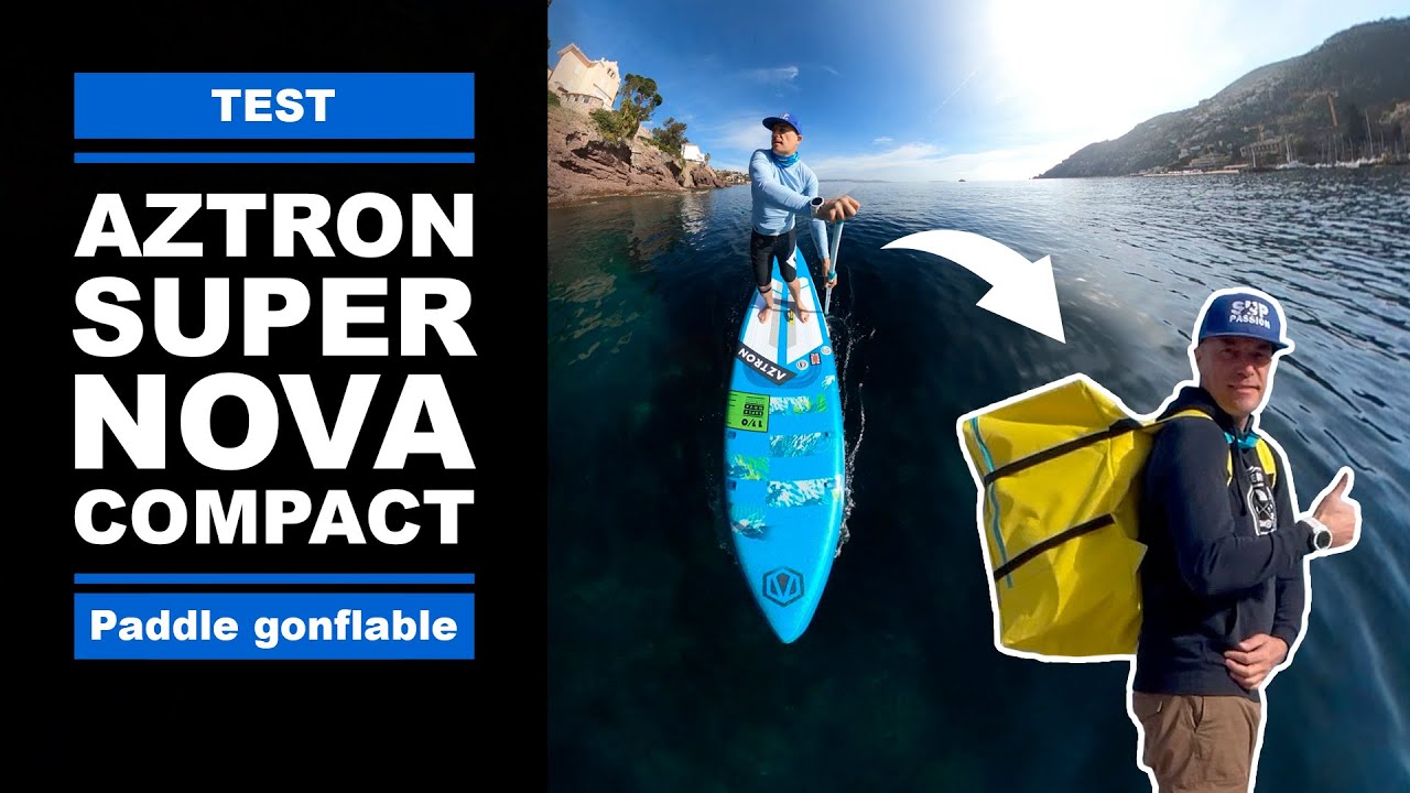 Paddle compact SUPER NOVA de AZTRON (test, présentation et review)