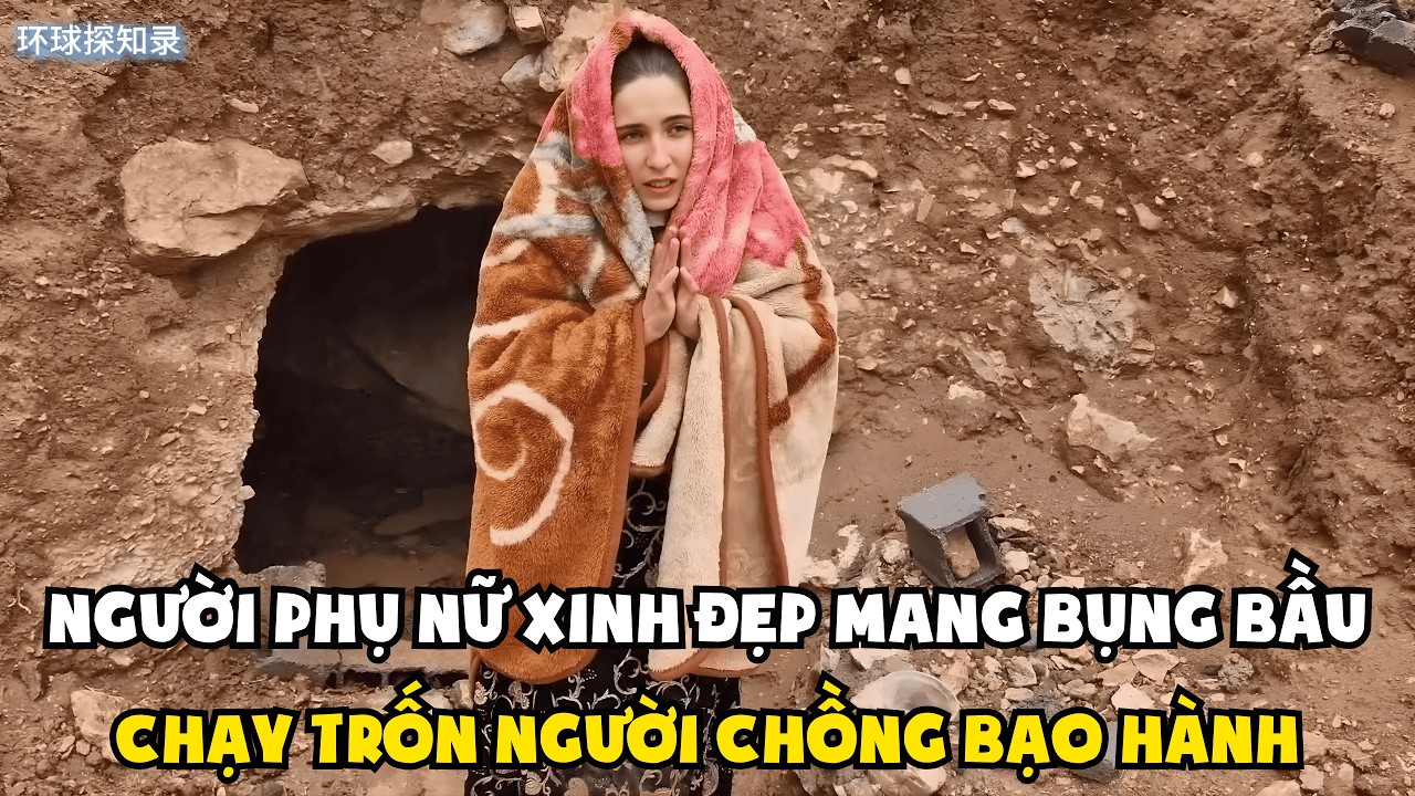 Cuộc Sống Du Mục: Người Phụ Nữ Xinh Đẹp Mang Bụng Bầu Chạy Trốn Người Chồng Bạo Hành