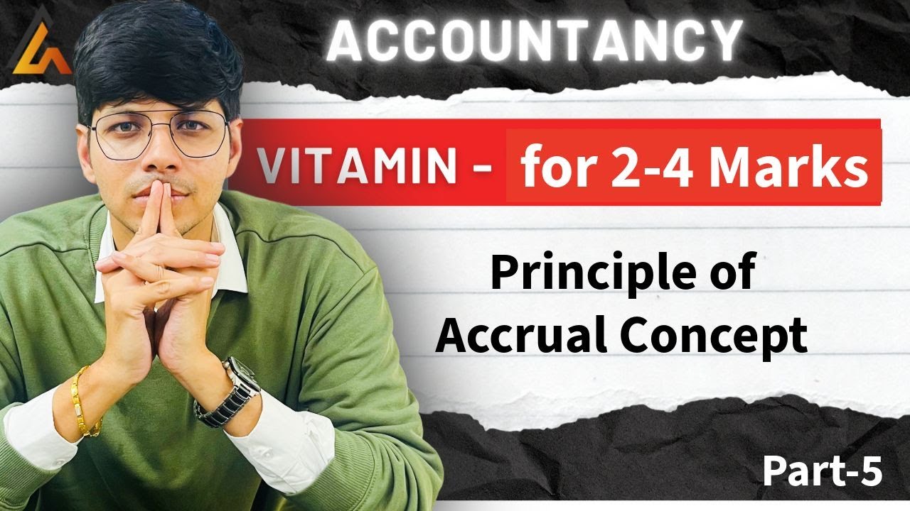 ACCRUAL CONCEPT EXPLAINED | CLASS 11 ACCOUNTANCY | CBSE BOARD EXAMS