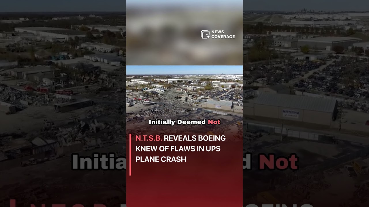 N.T.S.B. Reveals Boeing Knew of Flaws in UPS Plane Crash 