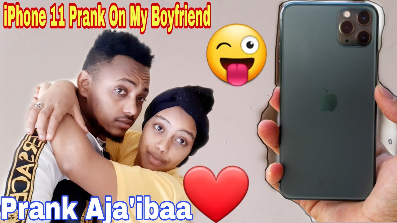 PRANK On My love (iPhone11) Prank Ibsu irratti Godhe iPhone11($2000K)naf bitii ja'e