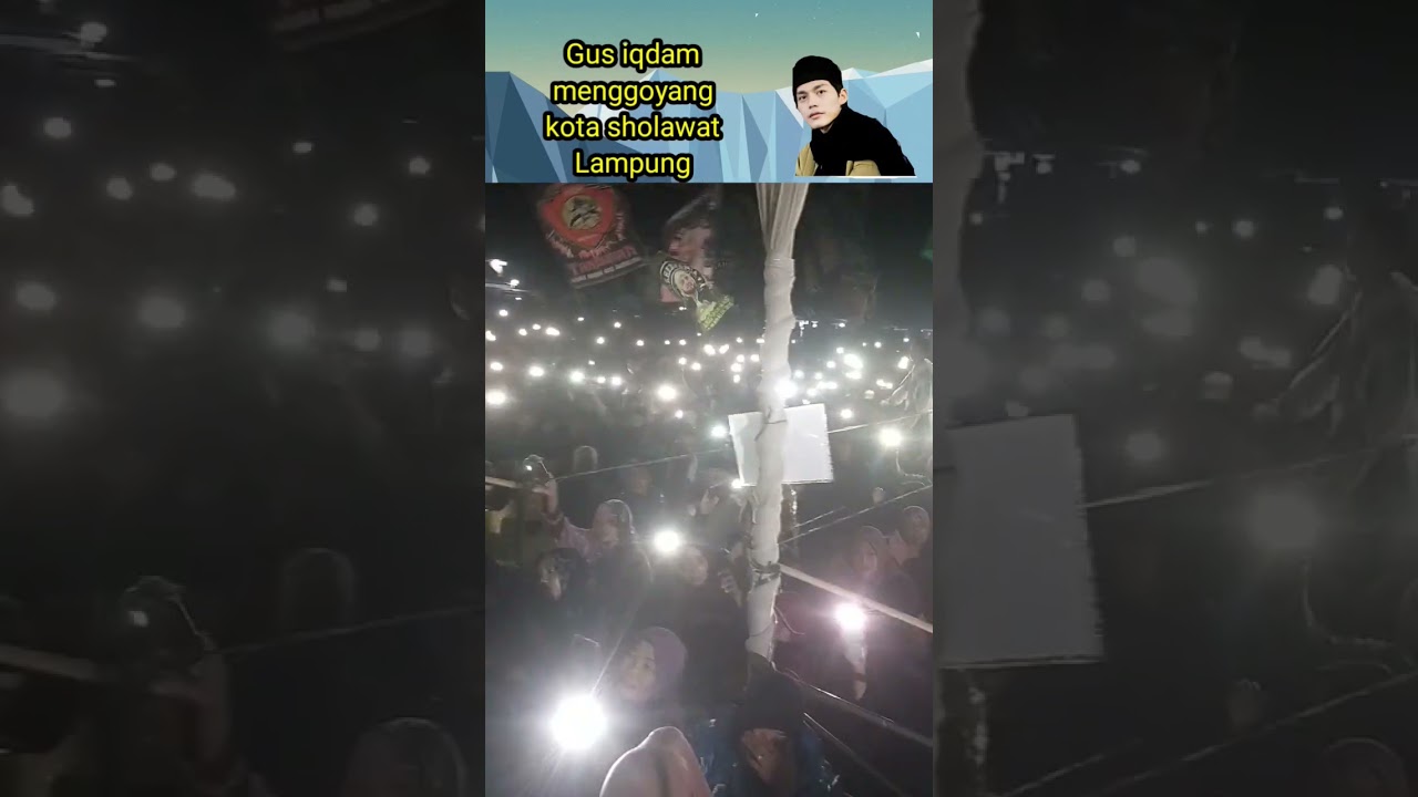 Gus iqdam menggoyang kota seribu sholawat Lampung #syechermania #hadroh #dakwahfc #gusikdam