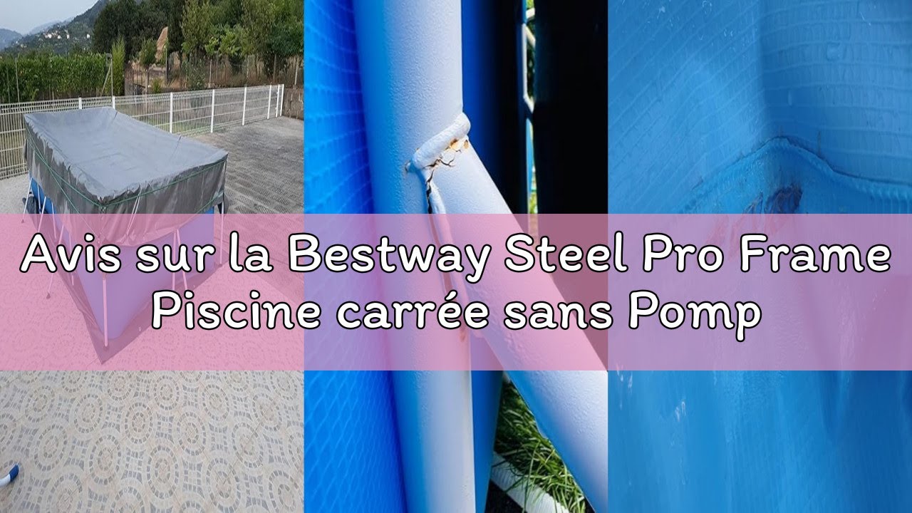 Avis sur la Bestway Steel Pro Frame Piscine carrée sans Pompe en Acier Bleu 400 x 211 x 81 cm Bleu 5