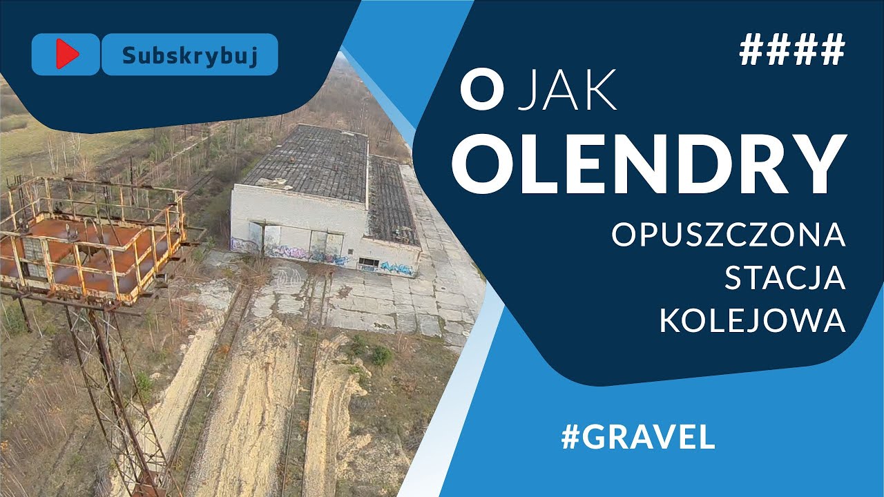 #gravel - O jak Olendry | Opuszczona Stacja Kolejowa - Pozostałości Siarkopolu