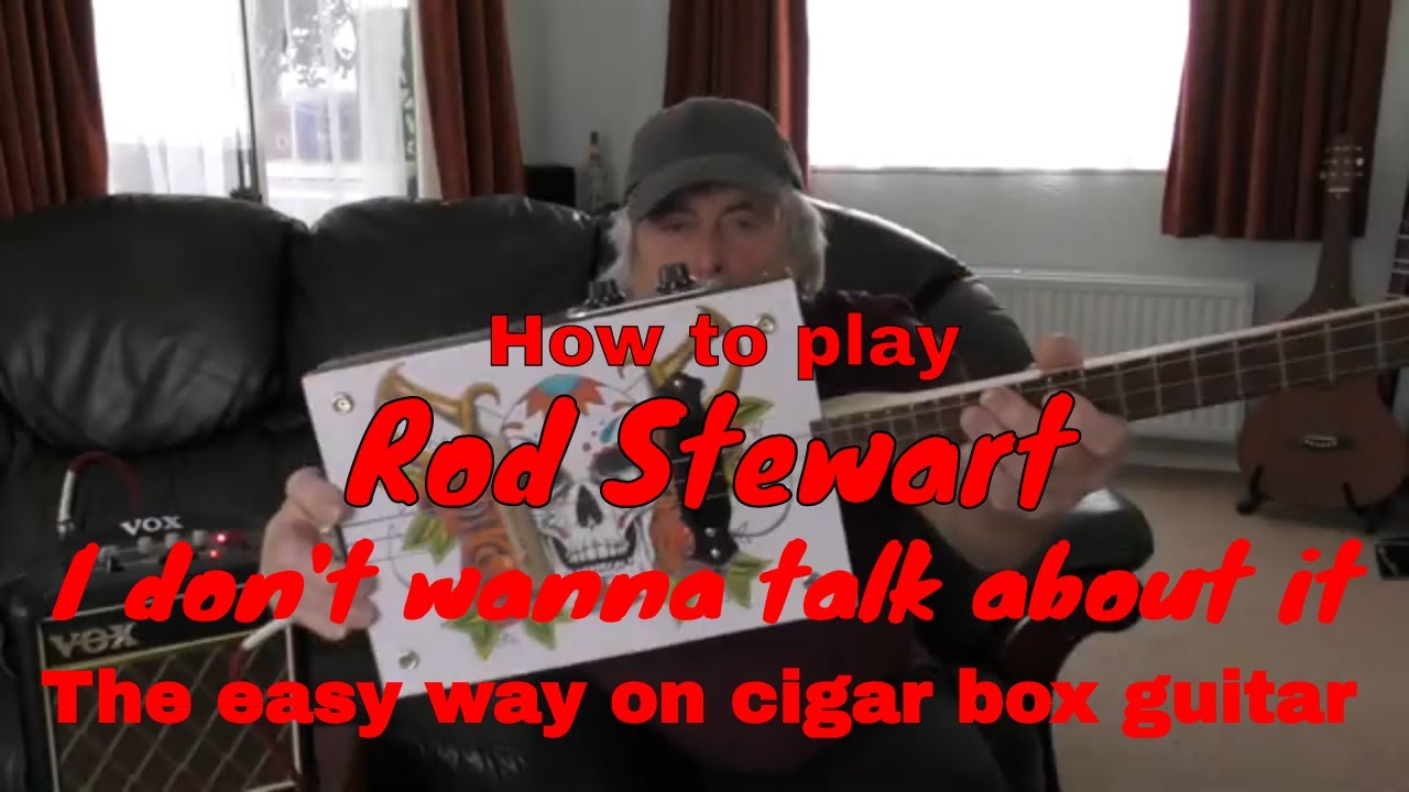 Cigar Box Guitar, how to play I don't wanna (want) talk about if
