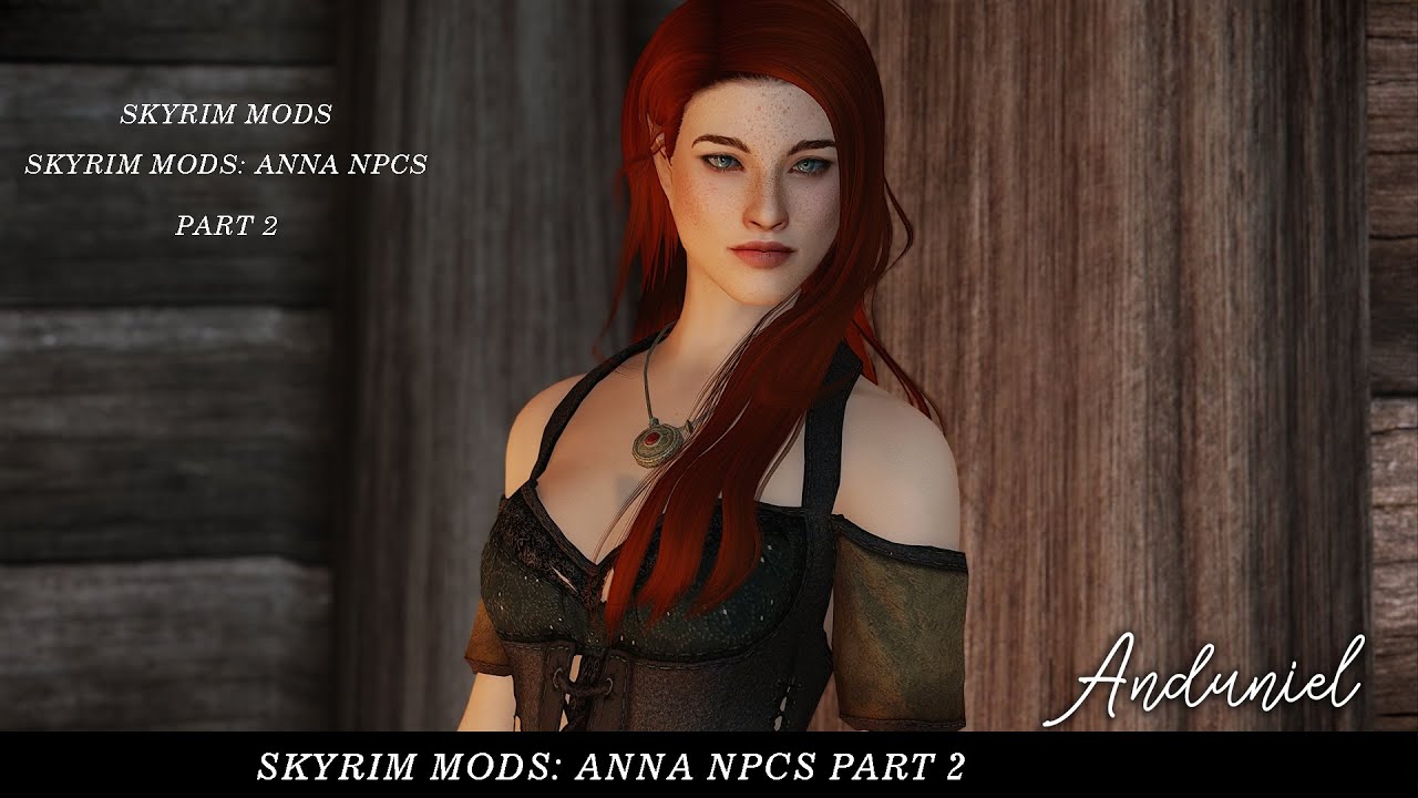 Skyrim|| Skyrim Mods || Best Skyrim Mods 2021 || Skyrim Mods: Anna NPCs Part 2