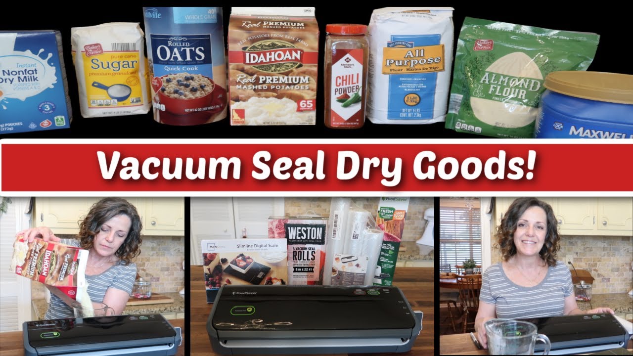 HOW TO VACUUM SEAL DRY GOODS FOR LONG TERM STORAGE