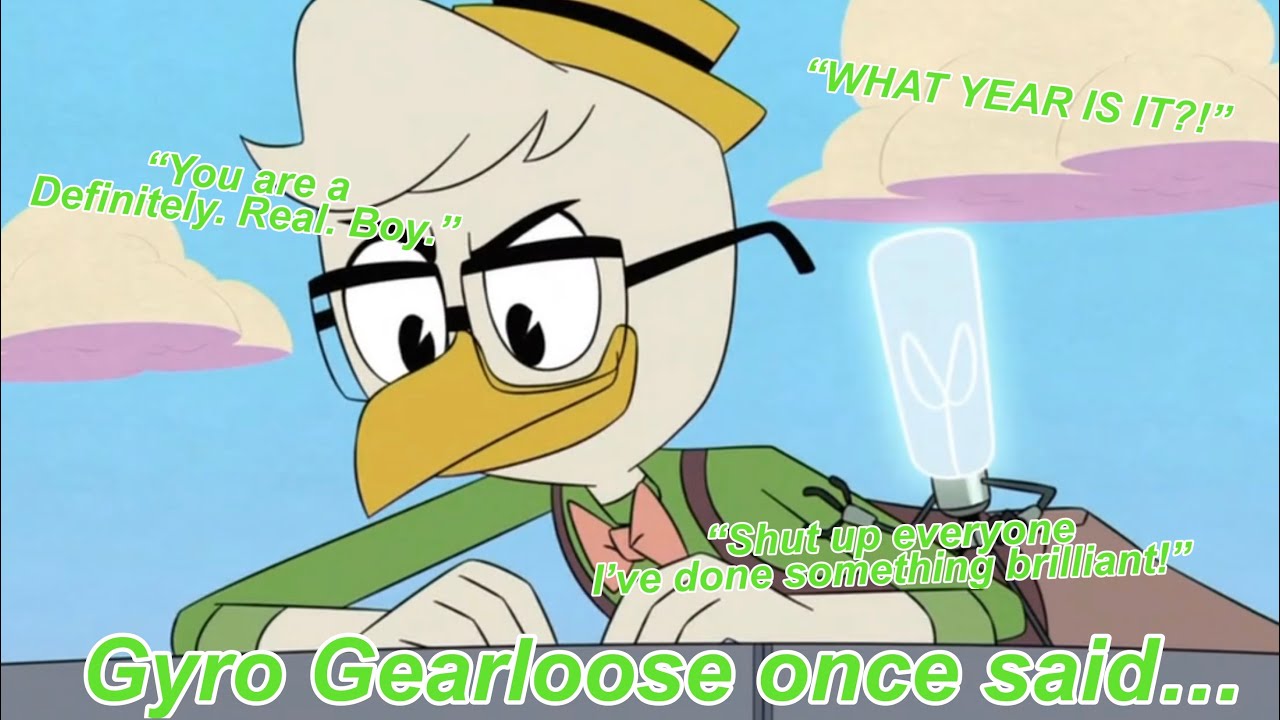 Gyro Gearloose once said… || DuckTales ||