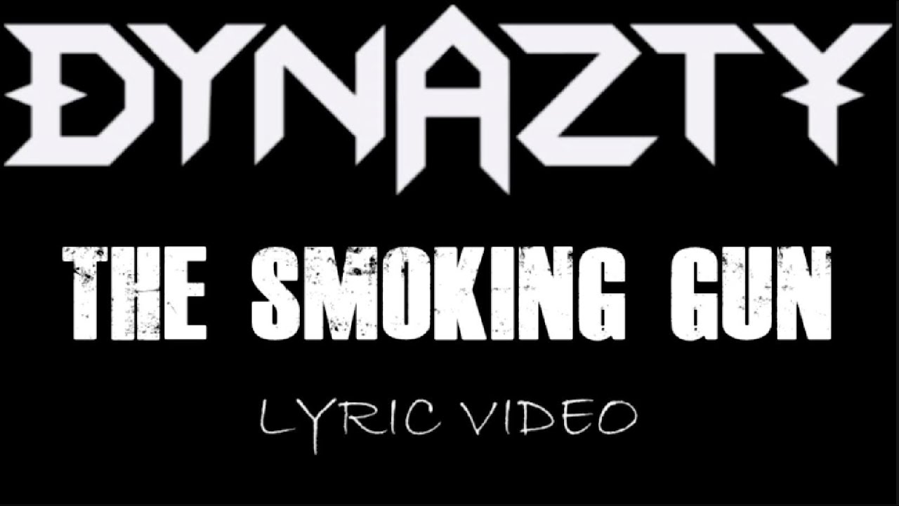 Dynazty - The Smoking Gun - 2016 - Lyric Video