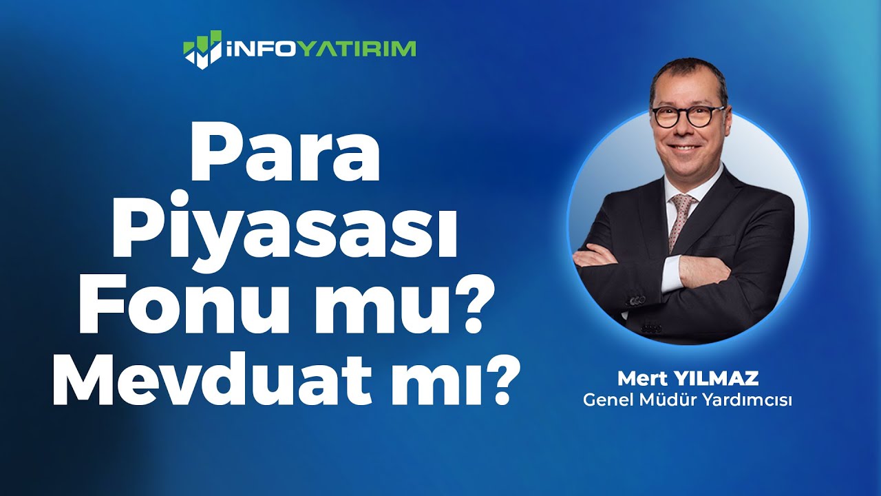 Para Piyasası Fonu Mu, Mevduat Mı? I Mert Yılmaz Yorumluyor  '26 Mart 2025' | İnfo Yatırım