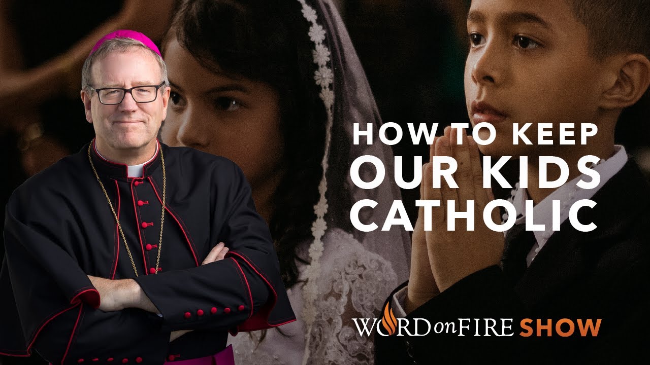 How to Keep Our Kids Catholic