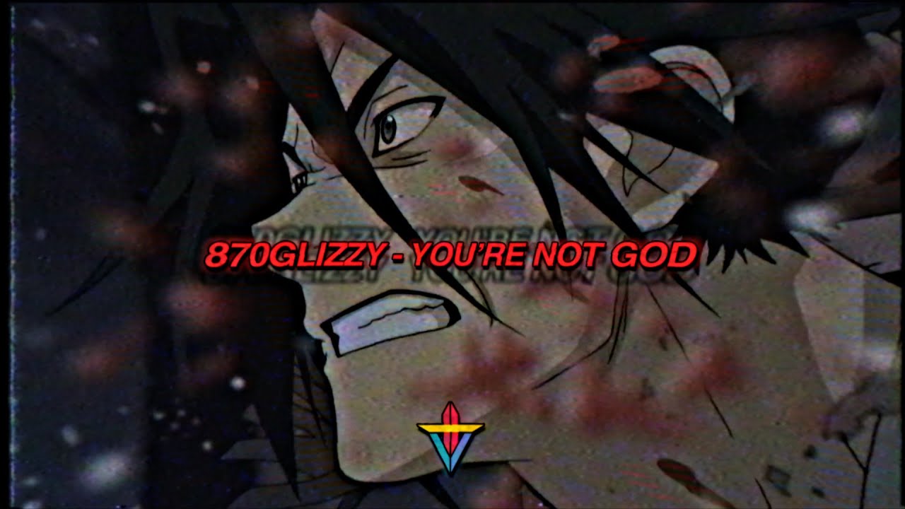870glizzy - YOU'RE NOT GOD