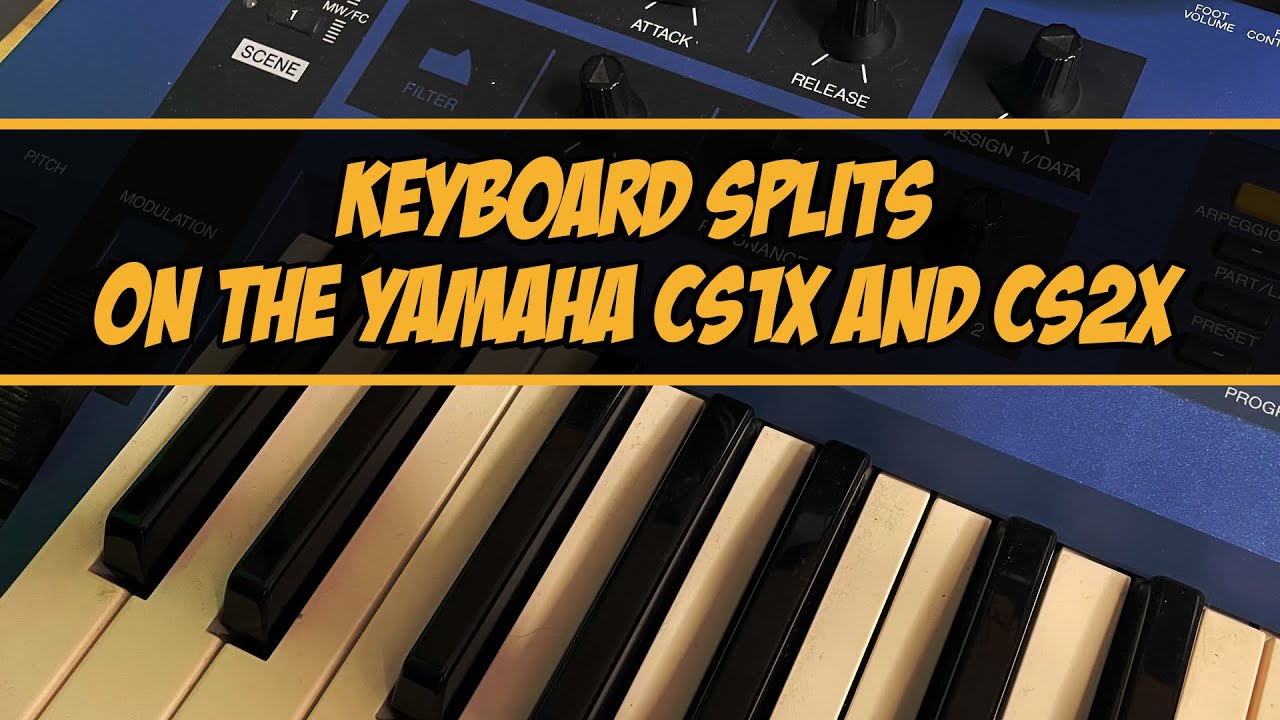 Keyboard Splits on the Yamaha CS1x and CS2x