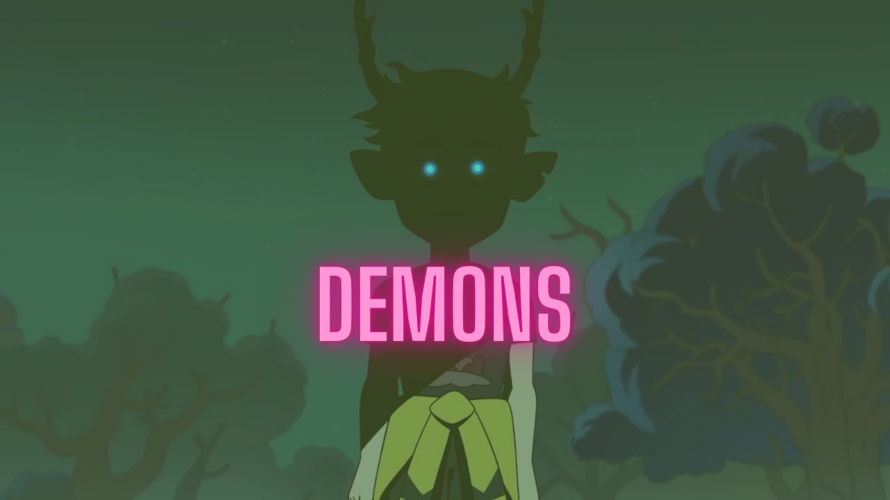 The Owl House AMV: Demons
