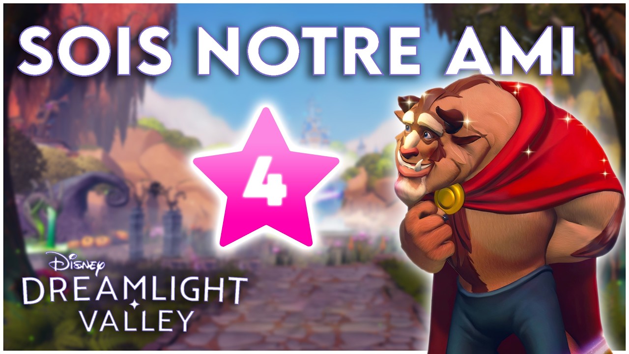 [LVL 4 LA BÊTE] SOIS NOTRE AMI | Disney Dreamlight Valley