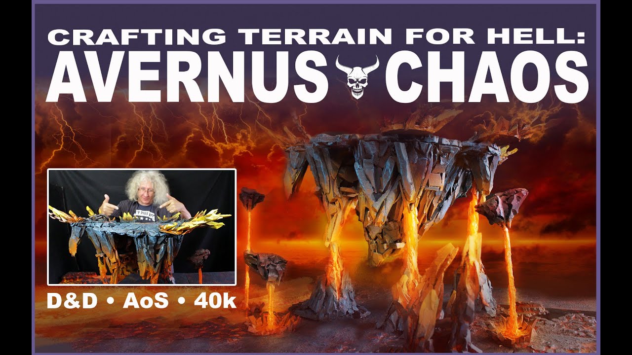 Crafting Terrain for hell d&d Avernus, Warhammer 40k, AoS Realm of Chaos, Mustafar: Star Wars Legion