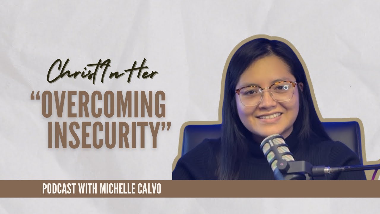 Episode 3: “OVERCOMING INSECURITY”