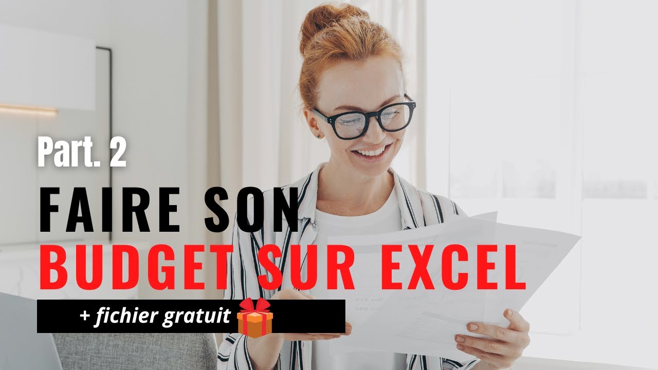 FAIRE SON BUDGET SUR EXCEL/GOOGLE SHEETS | PART. 2 | FICHIER GRATUIT