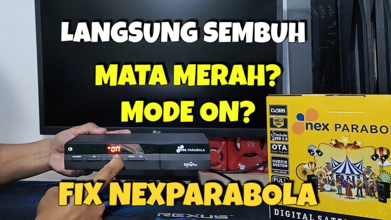 Cara Memperbaiki Mata Merah Nex Parabola Mode ON