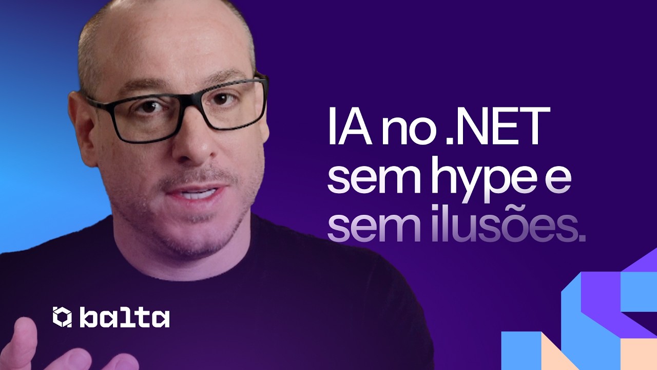 Precisamos falar sobre IA no .NET (sem hype e sem ilusão) | #balta