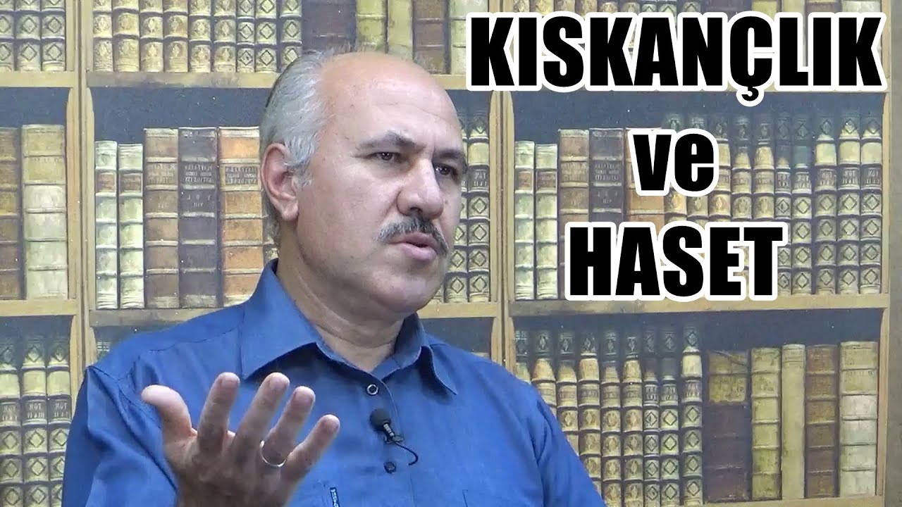 KISKANÇLIK ve HASET | Prof. Dr. Muammer ERBAŞ