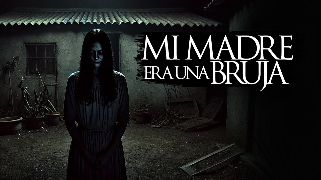 MI MADRE ERA UNA BRUJA (RELATOS DE TERROR Y BRUJERÍA)